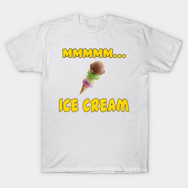 Mmmm... Ice Cream T-Shirt by Naves
